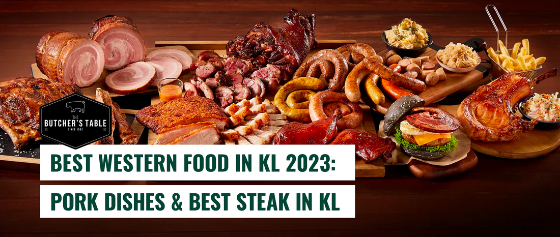 Western Food in KL: Pork Dishes and Best Steak in KL
