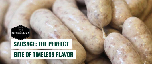 The Butcher's Table blog post titled sausage: the perfect bite of timeless favour